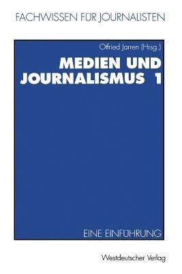 Medien und Journalismus 1: Eine Einführung - cover