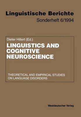 Linguistics and Cognitive Neuroscience: Theoretical and Empirical Studies on Language Disorders - cover