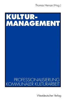 Kulturmanagement: Professionalisierung kommunaler Kulturarbeit - cover