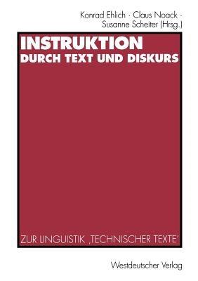 Instruktion durch Text und Diskurs: Zur Linguistik ‚Technischer Texte‘ - cover