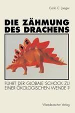 Die Zähmung des Drachens: Führt der globale Schock zu einer ökologischen Wende?