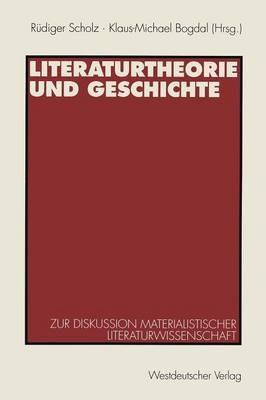Literaturtheorie und Geschichte: Zur Diskussion materialistischer Literaturwissenschaft - cover