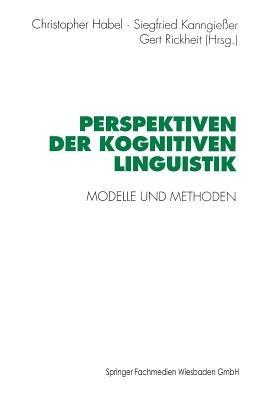 Perspektiven der Kognitiven Linguistik: Modelle und Methoden - cover