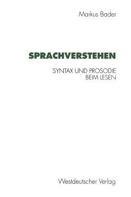 Sprachverstehen: Syntax und Prosodie beim Lesen - Markus Bader - cover