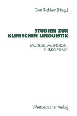 Studien zur Klinischen Linguistik: Modelle, Methoden, Intervention - cover