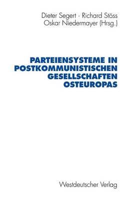 Parteiensysteme in postkommunistischen Gesellschaften Osteuropas - cover