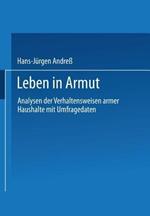 Leben in Armut: Analysen der Verhaltensweisen armer Haushalte mit Umfragedaten