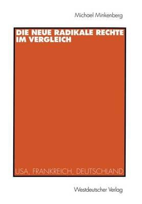 Die neue radikale Rechte im Vergleich: USA, Frankreich, Deutschland - Michael Minkenberg - cover