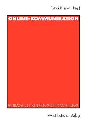 Online-Kommunikation: Beiträge zu Nutzung und Wirkung - cover