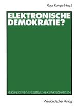 Elektronische Demokratie?: Perspektiven politischer Partizipation