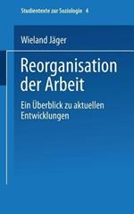 Reorganisation der Arbeit: Ein Überblick zu aktuellen Entwicklungen