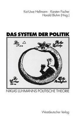 Das System der Politik: Niklas Luhmanns politische Theorie - cover