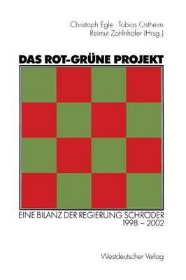 Das rot-grüne Projekt: Eine Bilanz der Regierung Schröder 1998–2002 - cover