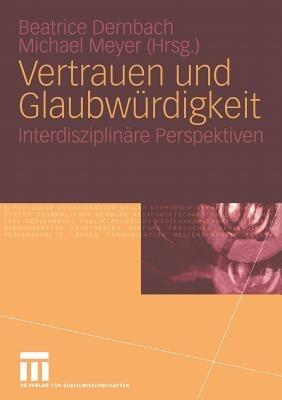 Vertrauen und Glaubwürdigkeit: Interdisziplinäre Perspektiven - cover
