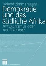 Demokratie und das südliche Afrika: Antagonismus oder Annäherung?