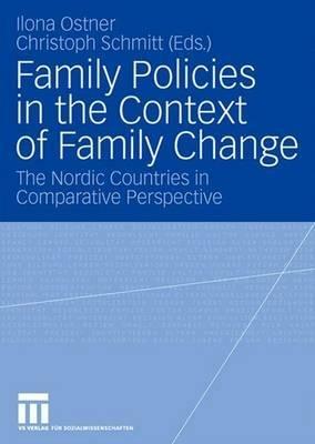 Family Policies in the Context of Family Change: The Nordic Countries in Comparative Perspective - cover