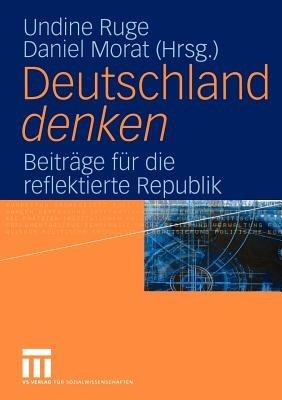 Deutschland denken: Beiträge für die reflektierte Republik - cover