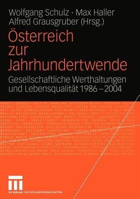 Österreich zur Jahrhundertwende: Gesellschaftliche Werthaltungen und Lebensqualität 1986–2004 - cover