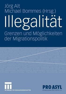 Illegalität: Grenzen und Möglichkeiten der Migrationspolitik - cover