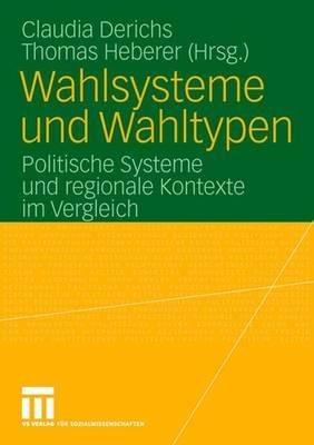Wahlsysteme und Wahltypen: Politische Systeme und regionale Kontexte im Vergleich - cover