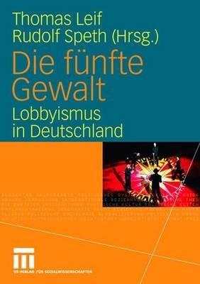 Die fünfte Gewalt: Lobbyismus in Deutschland - cover