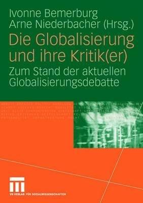 Die Globalisierung und ihre Kritik(er): Zum Stand der aktuellen Globalisierungsdebatte - cover