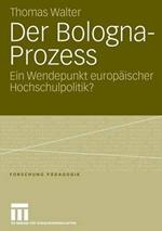 Der Bologna-Prozess: Ein Wendepunkt europäischer Hochschulpolitik?