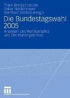 Die Bundestagswahl 2005: Analysen des Wahlkampfes und der Wahlergebnisse - cover