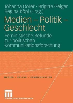 Medien - Politik - Geschlecht: Feministische Befunde zur politischen Kommunikationsforschung - cover