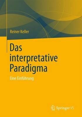 Das Interpretative Paradigma: Eine Einführung - Reiner Keller - cover