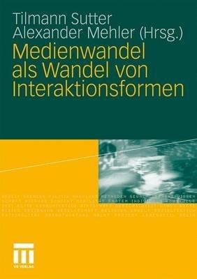 Medienwandel als Wandel von Interaktionsformen - cover