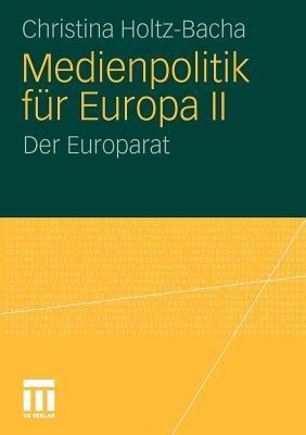 Medienpolitik für Europa II: Der Europarat - Christina Holtz-Bacha - cover