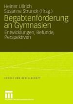 Begabtenförderung an Gymnasien: Entwicklungen, Befunde, Perspektiven