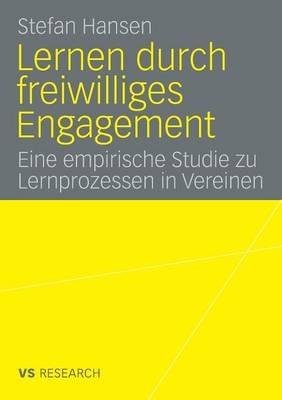 Lernen durch freiwilliges Engagement: Eine empirische Studie zu Lernprozessen in Vereinen - Stefan Hansen - cover