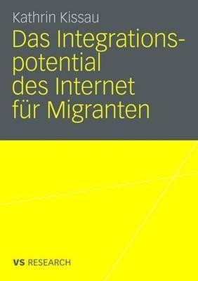 Das Integrationspotential des Internet für Migranten - Kathrin Kissau - cover