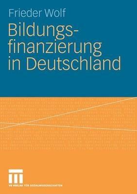 Bildungsfinanzierung in Deutschland - Frieder Wolf - cover