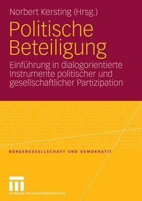 Politische Beteiligung: Einführung in dialogorientierte Instrumente politischer und gesellschaftlicher  Partizipation - cover