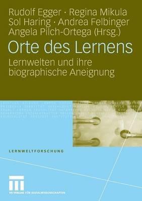Orte des Lernens: Lernwelten und ihre biographische Aneignung - cover