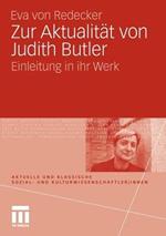 Zur Aktualität von Judith Butler: Einleitung in ihr Werk