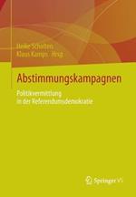 Abstimmungskampagnen: Politikvermittlung in der Referendumsdemokratie