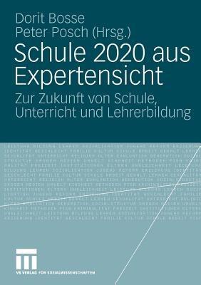 Schule 2020 aus Expertensicht: Zur Zukunft von Schule, Unterricht und Lehrerbildung - cover
