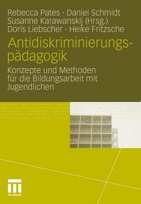 Antidiskriminierungspädagogik: Konzepte und Methoden für die Bildungsarbeit mit Jugendlichen - Doris Liebscher,Heike Fritzsche - cover