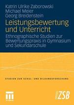 Leistungsbewertung und Unterricht: Ethnographische Studien zur Bewertungspraxis in Gymnasium und Sekundarschule