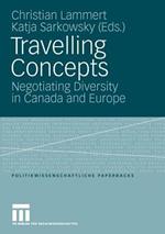 Travelling Concepts: Negotiating Diversity in Canada and Europe