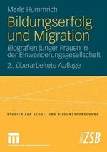 Bildungserfolg und Migration: Biografien junger Frauen in der Einwanderungsgesellschaft
