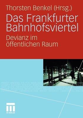 Das Frankfurter Bahnhofsviertel: Devianz im öffentlichen Raum - cover