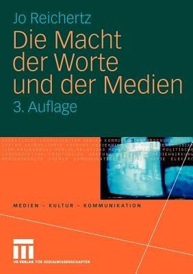 Die Macht der Worte und der Medien - Jo Reichertz - cover