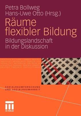 Räume flexibler Bildung: Bildungslandschaft in der Diskussion - cover