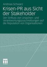 Krisen-PR aus Sicht der Stakeholder: Der Einfluss von Ursachen- und Verantwortungszuschreibungen auf die Reputation von Organisationen