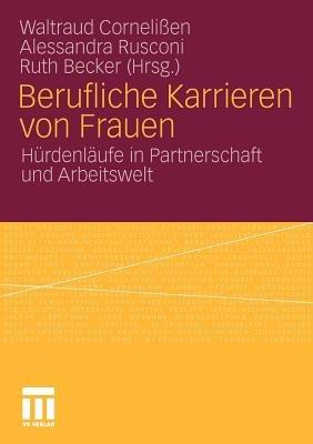 Berufliche Karrieren von Frauen: Hürdenläufe in Partnerschaft und Arbeitswelt - cover
